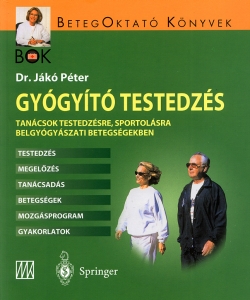Jákó P.: Gyógyító testedzés. M. Kvklub - Springer, Bp., 2002