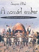 Jacques Attali: A nomád ember – Múltunk és jövőnk a vándorok szemével. Allprint, Budapest, 2004