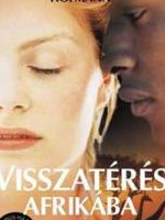 Corinne Hofmann: Visszatérés Afrikába. Ulpius-ház, Budapest, 2006