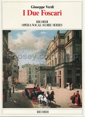 Giuseppe Verdi-I Due Foscari. Ricordi, Milano 2006
