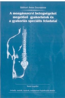 Báthori Anna Zsuzsanna: A mozgásszervi betegségeket megelőző gyakorlatok és a gyakorlás speciális feladatai: tanári segédlet óvónők, tanítók, tanárok, testedzéssel foglalkozók részére. Veszprém, Oktker-Nodus, 2004