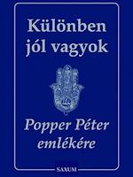 Andai Judit (et al.): Különben jól vagyok – Popper Péter emlékére. Saxum Kiadó, Budapest, 2010