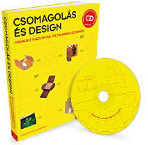 Csomagolás és design : Stancolt kiadványok és csomagolástervek 