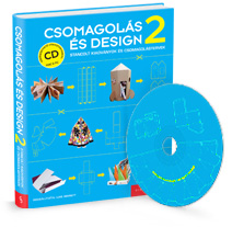 Csomagolás és design 2 : stancolt kiadványok és csomagolástervek