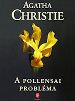 Christie, Agatha: A pollensai probléma. Európa, Budapest, 2011