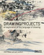 Drawing projects : an exploration of the language of drawing / [Mick Maslen and Jack Southern]
