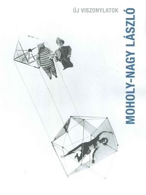 Moholy-Nagy László : Új viszonylatok 
