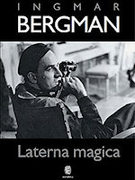 Bergman, Ingmar: Laterna magica. Európa, Budapest, 2011