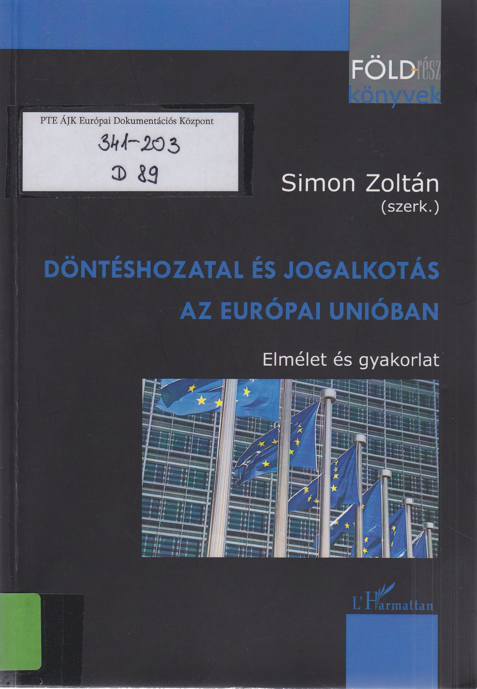 Döntéshozatal és jogalkotás az Európai Unióban