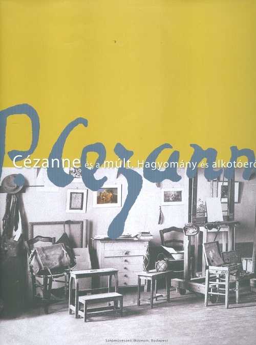 Cézanne és a múlt : hagyomány és alkotóerő