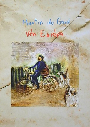 Martin du Gard, Roger: Vén Európa