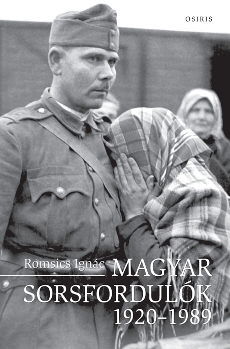 Romsics Ignác: Magyar sorsfordulók 1920-1989