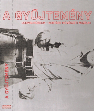 A gyűjtemény : Ludwig Múzeum - Kortárs Művészeti Múzeum