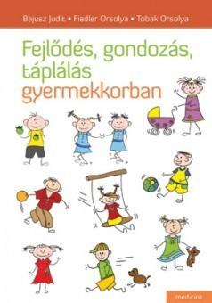 Fejlődés, gondozás, táplálás