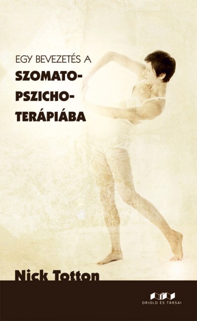 Egy bevezetés a szomato-pszichoterápiába