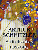 Arthur Schnitzler: A titokzatos asszony – Válogatott elbeszélések. Európa Könyvkiadó, Budapest, 2007
