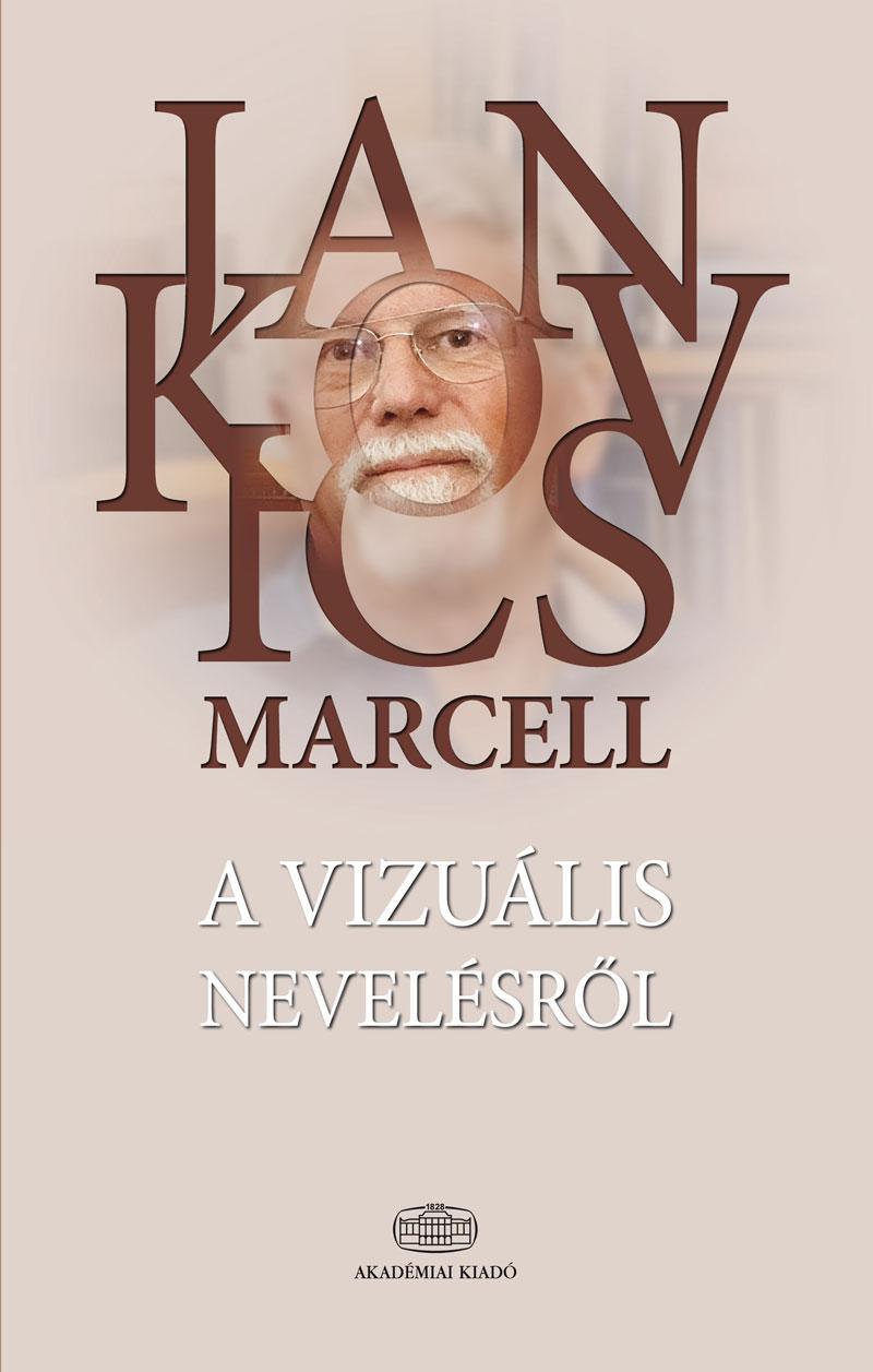 A vizuális nevelésről / Jankovics Marcell