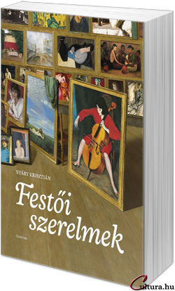 Festői szerelmek / Nyáry Krisztián