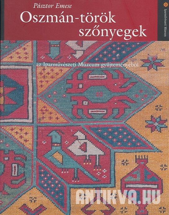 Oszmán-török szőnyegek az Iparművészeti Múzeum gyűjteményéből