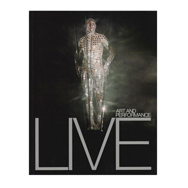 Live : art and performance / ed. by Adrian Heathfield