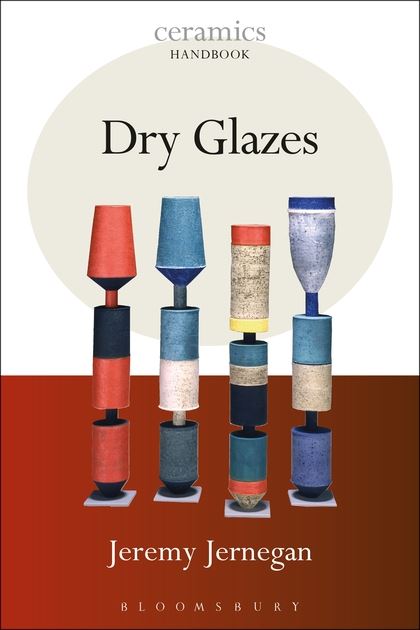 Dry glazes / Jeremy Jernegan