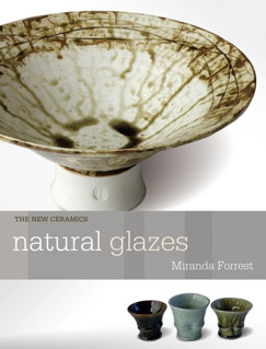Natural glazes : collecting and making / Miranda Forrest