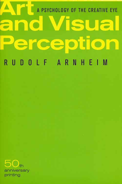 Rudolf Arnheim: Art and visual perception : a psychology of the creative eye 