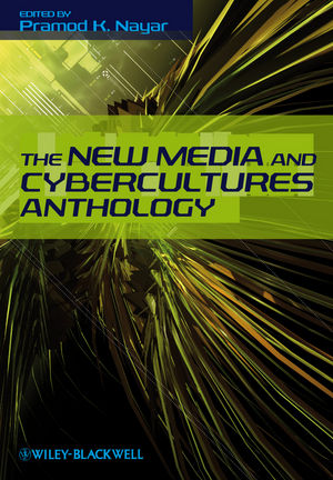 ed. by Pramod K. Nayar: The new media and cybercultures anthology 