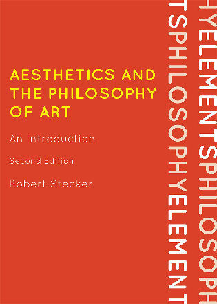 Robert Stecker: Aesthetics and the philosophy of art 