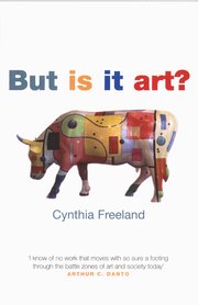 Cynthia Freeland: But is it art? : an introduction to art theory 