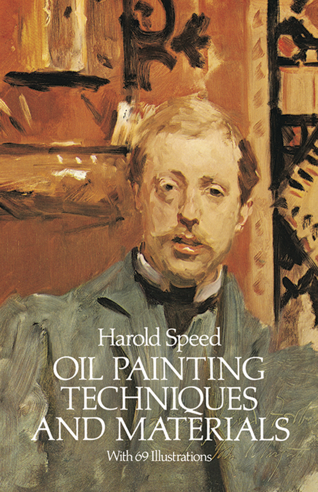 Harold Speed: Oil painting techniques and materials 