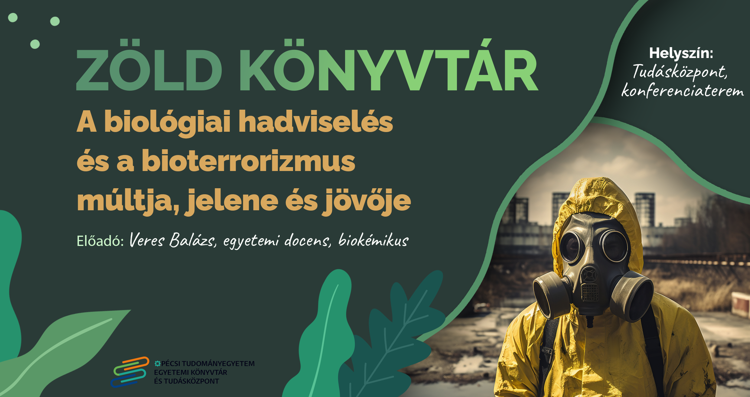 A biológiai hadviselés és a bioterrorizmus múltja, jelene és jövője 